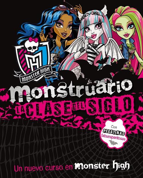 MONSTER HIGH MONSTRUARIO LA CLASE DEL SIGLO | 9788437281254 | Llibreria Ombra | Llibreria online de Rubí, Barcelona | Comprar llibres en català i castellà online