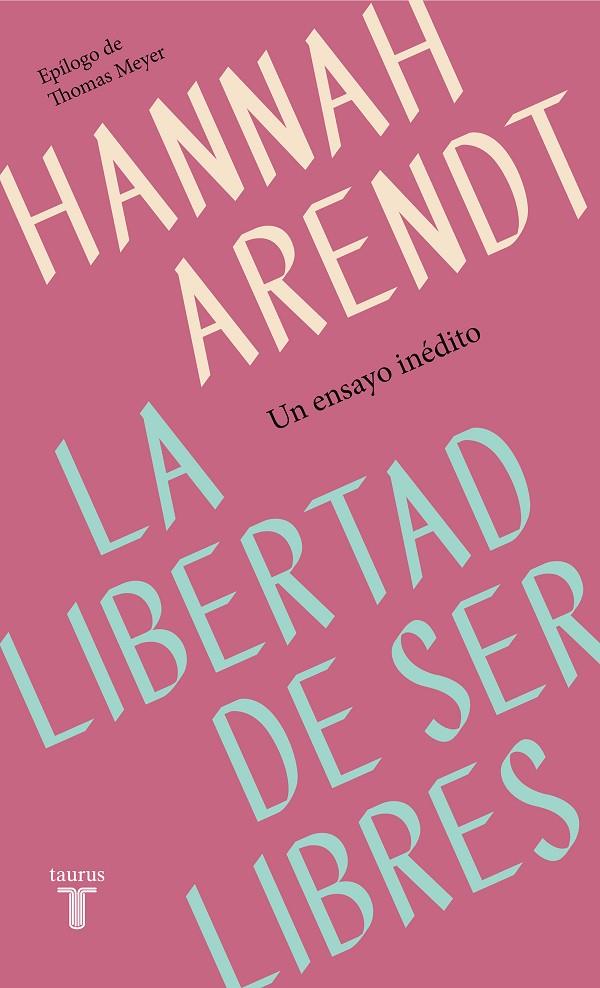 LA LIBERTAD DE SER LIBRES | 9788430622313 | ARENDT, HANNAH | Llibreria Ombra | Llibreria online de Rubí, Barcelona | Comprar llibres en català i castellà online