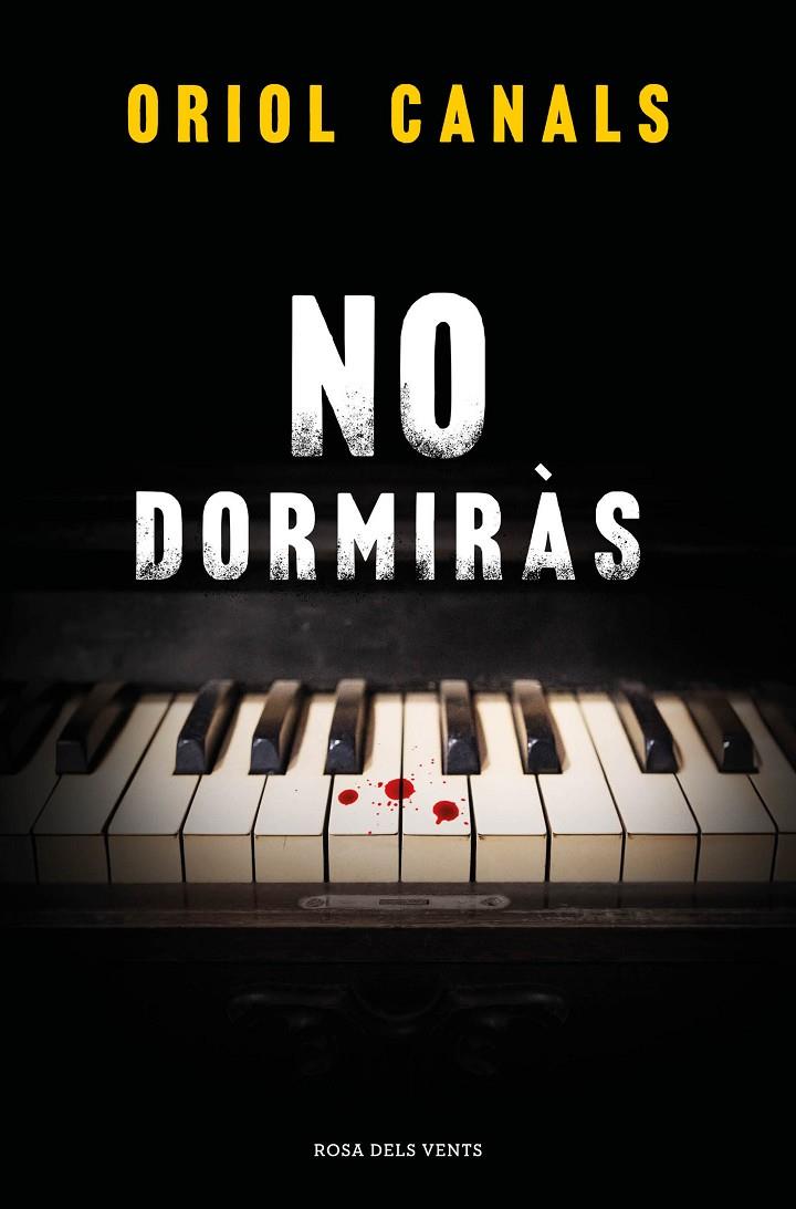 NO DORMIRÀS | 9788419756466 | CANALS, ORIOL | Llibreria Ombra | Llibreria online de Rubí, Barcelona | Comprar llibres en català i castellà online