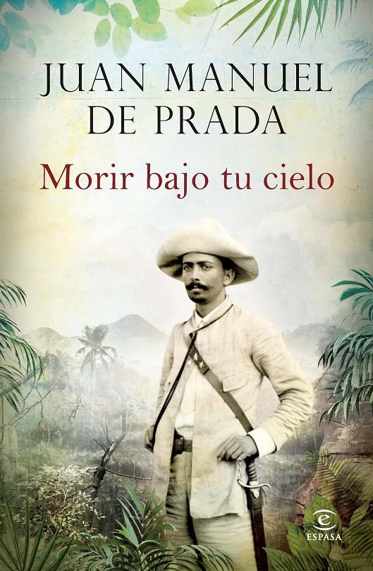 MORIR BAJO TU CIELO | 9788467043020 | JUAN MANUEL DE PRADA | Llibreria Ombra | Llibreria online de Rubí, Barcelona | Comprar llibres en català i castellà online