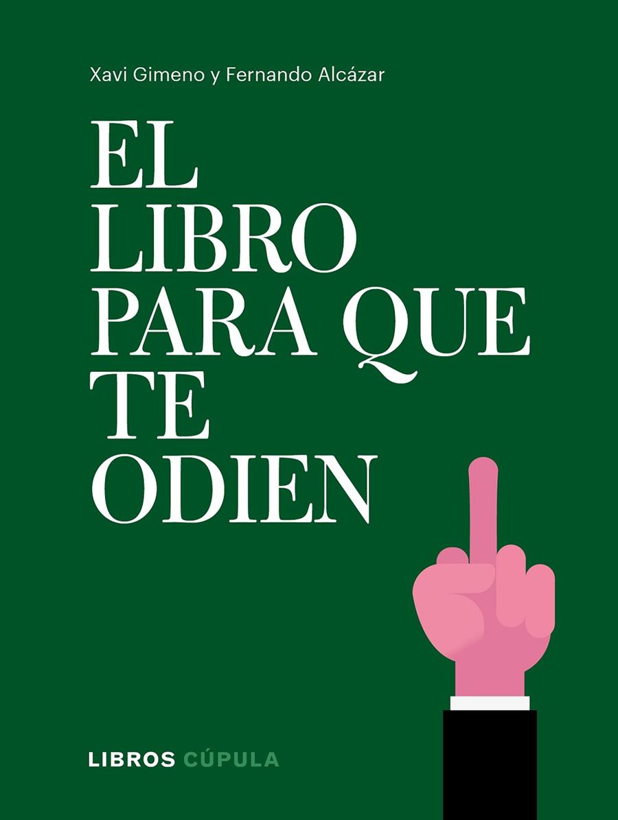 EL LIBRO PARA QUE TE ODIEN | 9788448026714 | GIMENO RONDA, XAVIER/ALCÁZAR ZAMBRANO, FERNANDO | Llibreria Ombra | Llibreria online de Rubí, Barcelona | Comprar llibres en català i castellà online