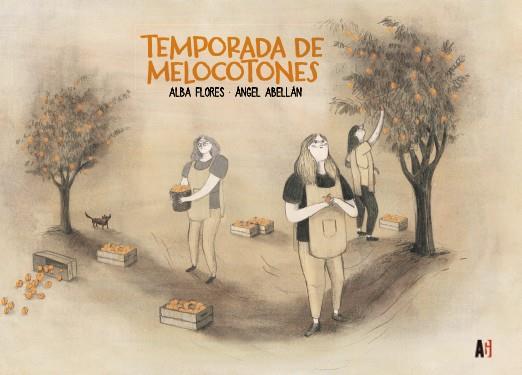 TEMPORADA DE MELOCOTONES | 9788417497972 | FLORES, ALBA/ABELLÁN, ÁNGEL | Llibreria Ombra | Llibreria online de Rubí, Barcelona | Comprar llibres en català i castellà online