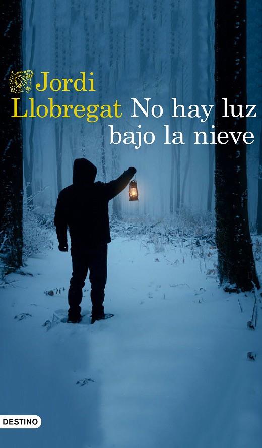 NO HAY LUZ BAJO LA NIEVE | 9788423356027 | LLOBREGAT, JORDI | Llibreria Ombra | Llibreria online de Rubí, Barcelona | Comprar llibres en català i castellà online