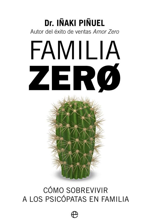 FAMILIA ZERO | 9788491648321 | PIÑUEL, IÑAKI | Llibreria Ombra | Llibreria online de Rubí, Barcelona | Comprar llibres en català i castellà online