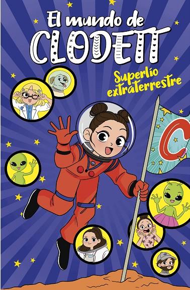 SUPERLÍO EXTRATERRESTRE (EL MUNDO DE CLODETT 6) | 9788418038761 | CLODETT, | Llibreria Ombra | Llibreria online de Rubí, Barcelona | Comprar llibres en català i castellà online