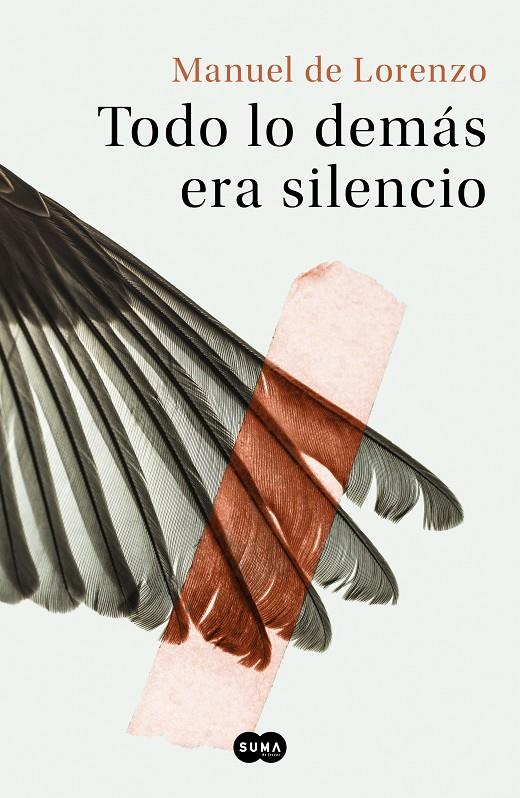 TODO LO DEMÁS ERA SILENCIO | 9788491293422 | DE LORENZO, MANUEL | Llibreria Ombra | Llibreria online de Rubí, Barcelona | Comprar llibres en català i castellà online