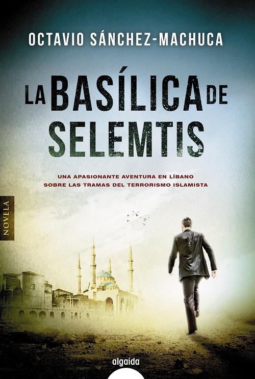 LA BASÍLICA DE SELEMTIS | 9788490678336 | SÁNCHEZ-MACHUCA, OCTAVIO | Llibreria Ombra | Llibreria online de Rubí, Barcelona | Comprar llibres en català i castellà online