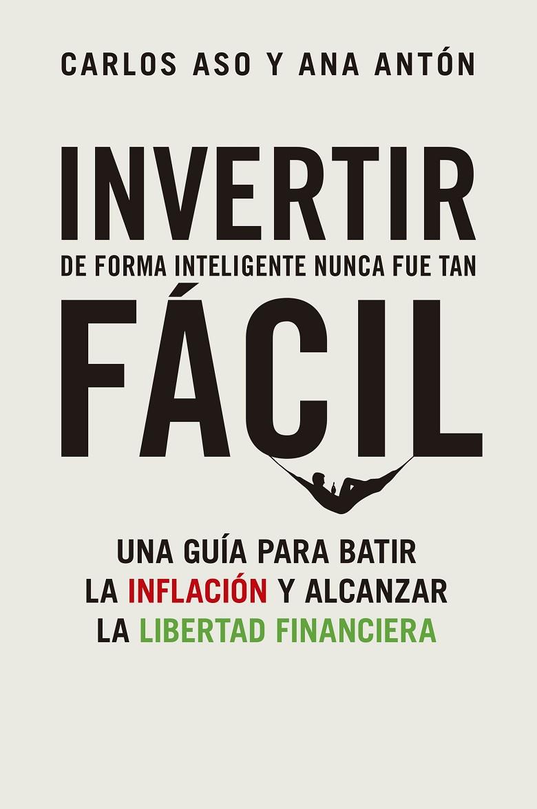 INVERTIR DE FORMA INTELIGENTE NUNCA FUE TAN FÁCIL | 9788498755404 | ASO, CARLOS/ANTÓN, ANA | Llibreria Ombra | Llibreria online de Rubí, Barcelona | Comprar llibres en català i castellà online