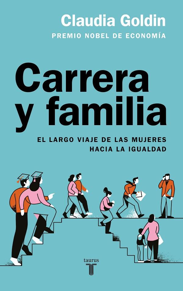 CARRERA Y FAMILIA | 9788430626977 | GOLDIN, CLAUDIA | Llibreria Ombra | Llibreria online de Rubí, Barcelona | Comprar llibres en català i castellà online