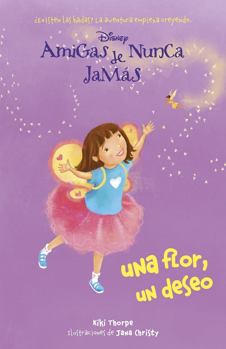 UNA FLOR UN DESEO 3 DISNEY AMIGAS DE NUNCA JAMAS | 9788499515410 | DISNEY | Llibreria Ombra | Llibreria online de Rubí, Barcelona | Comprar llibres en català i castellà online