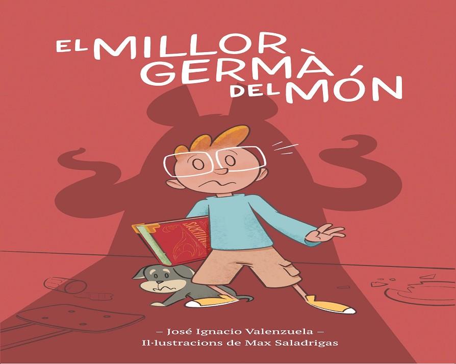 EL MILLOR GERMÀ DEL MÓN | 9788416490967 | VALENZUELA, JOSÉ IGNACIO | Llibreria Ombra | Llibreria online de Rubí, Barcelona | Comprar llibres en català i castellà online