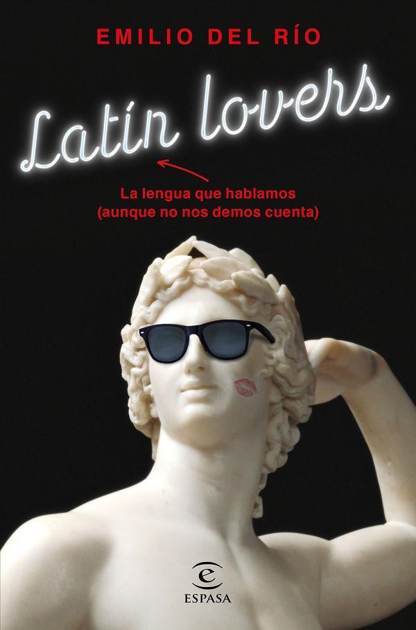 LATÍN LOVERS | 9788467054798 | RÍO, EMILIO DEL | Llibreria Ombra | Llibreria online de Rubí, Barcelona | Comprar llibres en català i castellà online