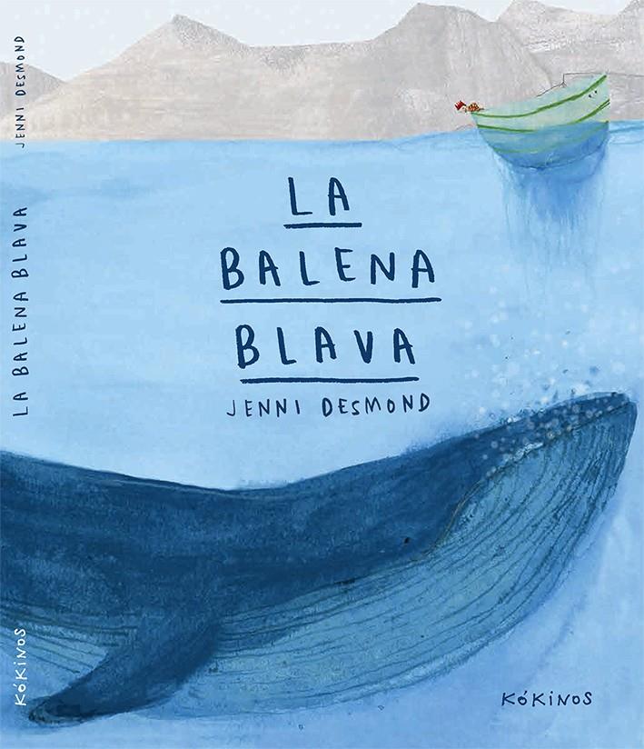 LA BALENA BLAVA | 9788416126415 | DESMOND, JENNI | Llibreria Ombra | Llibreria online de Rubí, Barcelona | Comprar llibres en català i castellà online