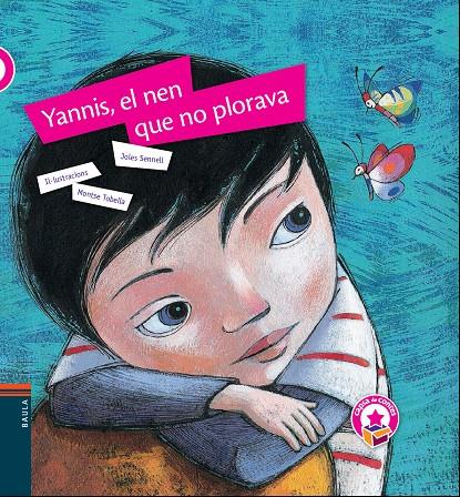 YANNIS EL NEN QUE NO PLORAVA | 9788447928279 | JOLES SENNELL | Llibreria Ombra | Llibreria online de Rubí, Barcelona | Comprar llibres en català i castellà online