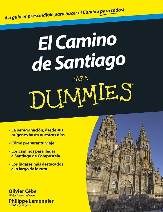 EL CAMINO DE SANTIAGO PARA DUMMIES | 9788432902833 | OLIVIER CÉBE/PHILIPPE LEMONNIER | Llibreria Ombra | Llibreria online de Rubí, Barcelona | Comprar llibres en català i castellà online