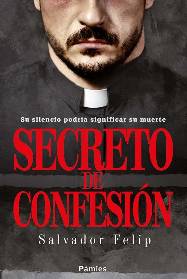 SECRETO DE CONFESIÓN | 9788416331154 | FELIP REPRESA, SALVADOR | Llibreria Ombra | Llibreria online de Rubí, Barcelona | Comprar llibres en català i castellà online