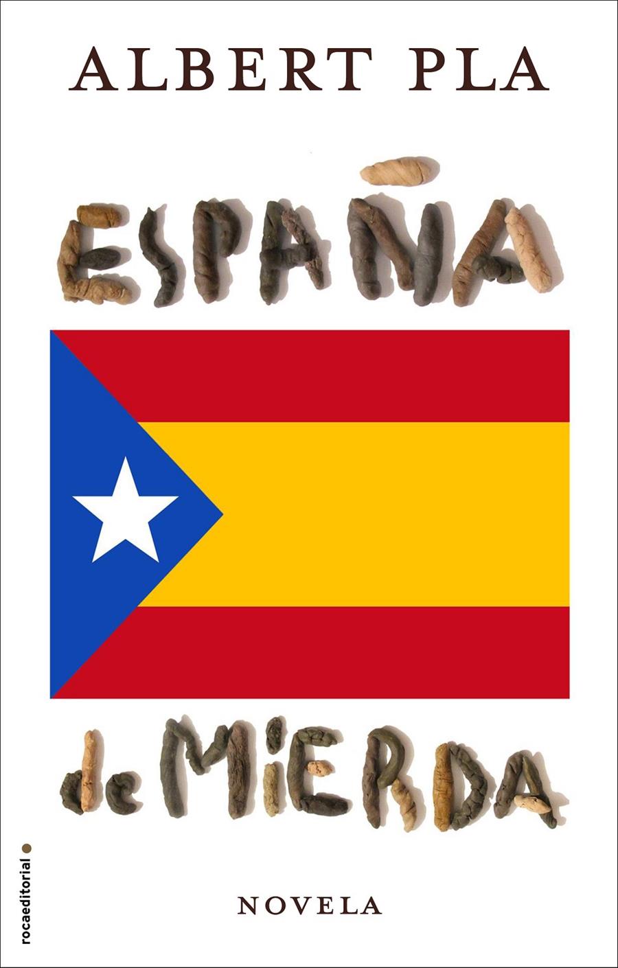 ESPAÑA DE MIERDA | 9788416306855 | PLA, ALBERT | Llibreria Ombra | Llibreria online de Rubí, Barcelona | Comprar llibres en català i castellà online