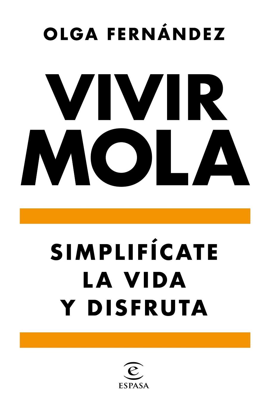 VIVIR MOLA | 9788467058031 | FERNÁNDEZ, OLGA | Llibreria Ombra | Llibreria online de Rubí, Barcelona | Comprar llibres en català i castellà online