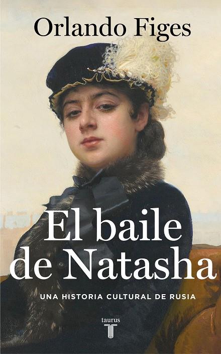 EL BAILE DE NATASHA | 9788430624263 | FIGES, ORLANDO | Llibreria Ombra | Llibreria online de Rubí, Barcelona | Comprar llibres en català i castellà online