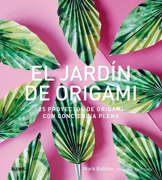 EL JARDÍN DE ORIGAMI | 9788416965953 | BOLITHO, MARK | Llibreria Ombra | Llibreria online de Rubí, Barcelona | Comprar llibres en català i castellà online