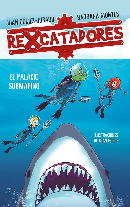 REXCATADORES Y EL PALACIO SUBMARINO (REXCATADORES 3) | 9788417424091 | GÓMEZ-JURADO, JUAN/MONTES, BÁRBARA | Llibreria Ombra | Llibreria online de Rubí, Barcelona | Comprar llibres en català i castellà online