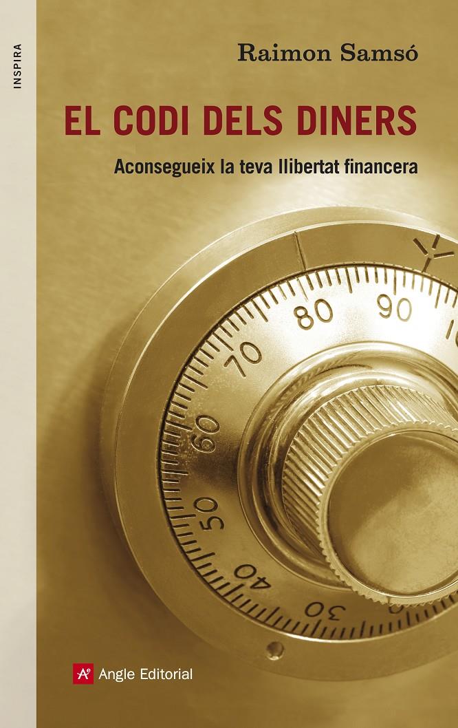 EL CODI DELS DINERS ACONSEGUEIX LA TEVA LLIBERTAT FINANCERA | 9788415695127 | RAIMON SAMSO | Llibreria Ombra | Llibreria online de Rubí, Barcelona | Comprar llibres en català i castellà online