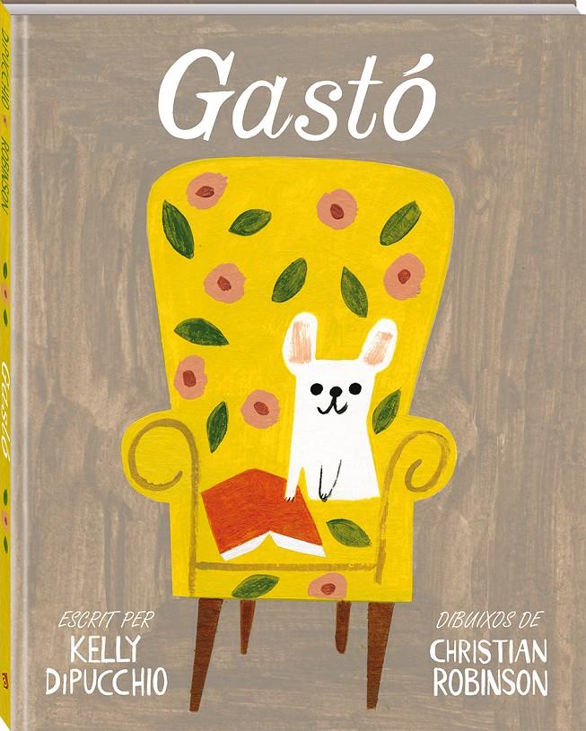 GASTÓ | 9788494267178 | DIPUCCHIO, KELLY | Llibreria Ombra | Llibreria online de Rubí, Barcelona | Comprar llibres en català i castellà online