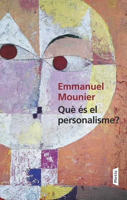 QUÈ ÉS EL PERSONALISME? - L'AFRONTAMENT CRISTIA | 9788498093018 | EMMANUEL MOUNIER | Llibreria Ombra | Llibreria online de Rubí, Barcelona | Comprar llibres en català i castellà online