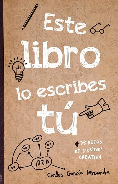 ESTE LIBRO LO ESCRIBES TÚ | 9788408221265 | GARCÍA MIRANDA, CARLOS | Llibreria Ombra | Llibreria online de Rubí, Barcelona | Comprar llibres en català i castellà online