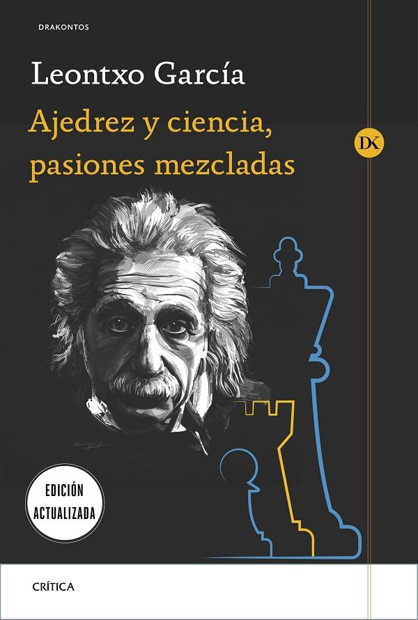 AJEDREZ Y CIENCIA, PASIONES MEZCLADAS | 9788491992905 | GARCÍA OLASAGASTI, LEONTXO | Llibreria Ombra | Llibreria online de Rubí, Barcelona | Comprar llibres en català i castellà online