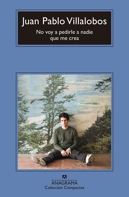 NO VOY A PEDIRLE A NADIE QUE ME CREA | 9788433906328 | VILLALOBOS, JUAN PABLO | Llibreria Ombra | Llibreria online de Rubí, Barcelona | Comprar llibres en català i castellà online