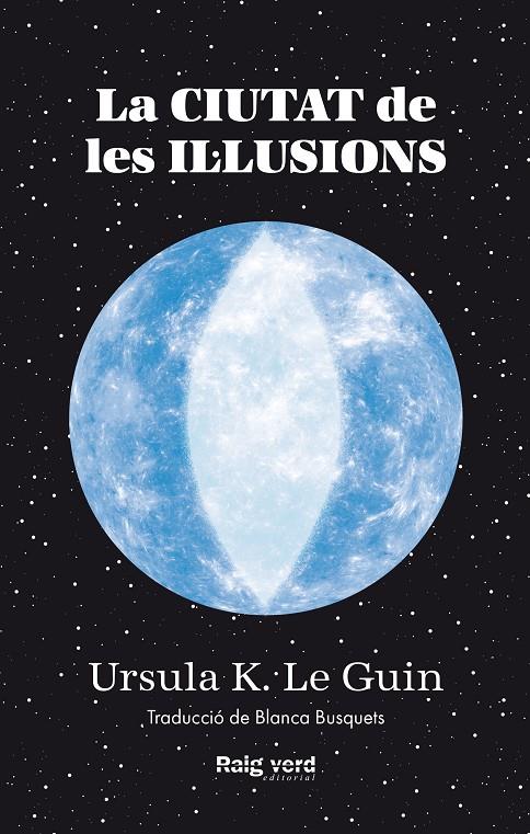 CIUTAT DE LES IL·LUSIONS | 9788419206305 | LE GUIN, URSULA K. | Llibreria Ombra | Llibreria online de Rubí, Barcelona | Comprar llibres en català i castellà online