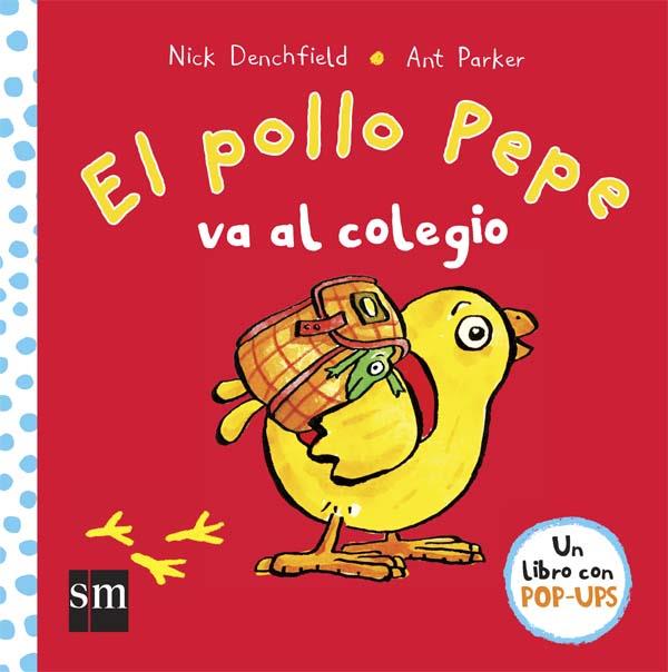 EL POLLO PEPE VA AL COLEGIO | 9788467578713 | DENCHFIELD, NICK | Llibreria Ombra | Llibreria online de Rubí, Barcelona | Comprar llibres en català i castellà online