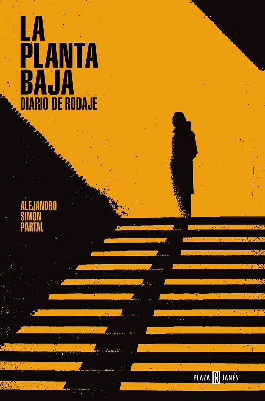 LA PLANTA BAJA. DIARIO DE RODAJE | 9788401020728 | SIMÓN PARTAL, ALEJANDRO | Llibreria Ombra | Llibreria online de Rubí, Barcelona | Comprar llibres en català i castellà online