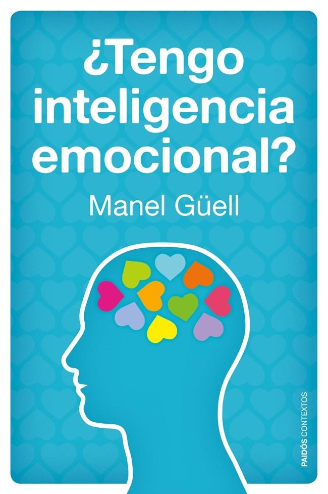 ¿TENGO INTELIGENCIA EMOCIONAL? | 9788449328459 | MANEL GÜELL BARCELÓ | Llibreria Ombra | Llibreria online de Rubí, Barcelona | Comprar llibres en català i castellà online