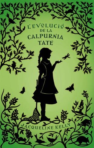 L'EVOLUCIÓ DE LA CALPURNIA TATE | 9788424643591 | KELLY, JACQUELINE | Llibreria Ombra | Llibreria online de Rubí, Barcelona | Comprar llibres en català i castellà online