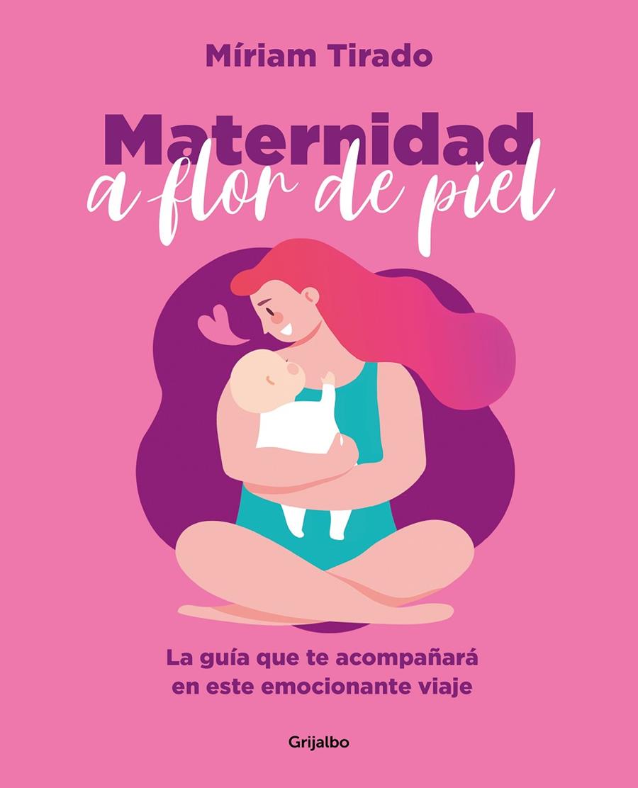 MATERNIDAD A FLOR DE PIEL | 9788425362088 | TIRADO, MÍRIAM | Llibreria Ombra | Llibreria online de Rubí, Barcelona | Comprar llibres en català i castellà online