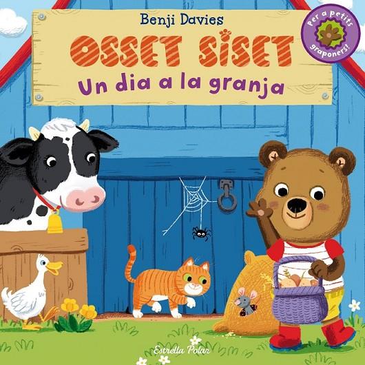 OSSET SISET. UN DIA A LA GRANJA | 9788490575550 | BENJI DAVIES | Llibreria Ombra | Llibreria online de Rubí, Barcelona | Comprar llibres en català i castellà online