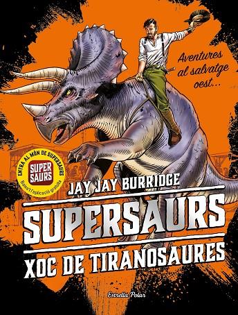 SUPERSAURS 3. XOC DE TIRANOSAURES | 9788491377153 | BURRIDGE, JAY | Llibreria Ombra | Llibreria online de Rubí, Barcelona | Comprar llibres en català i castellà online