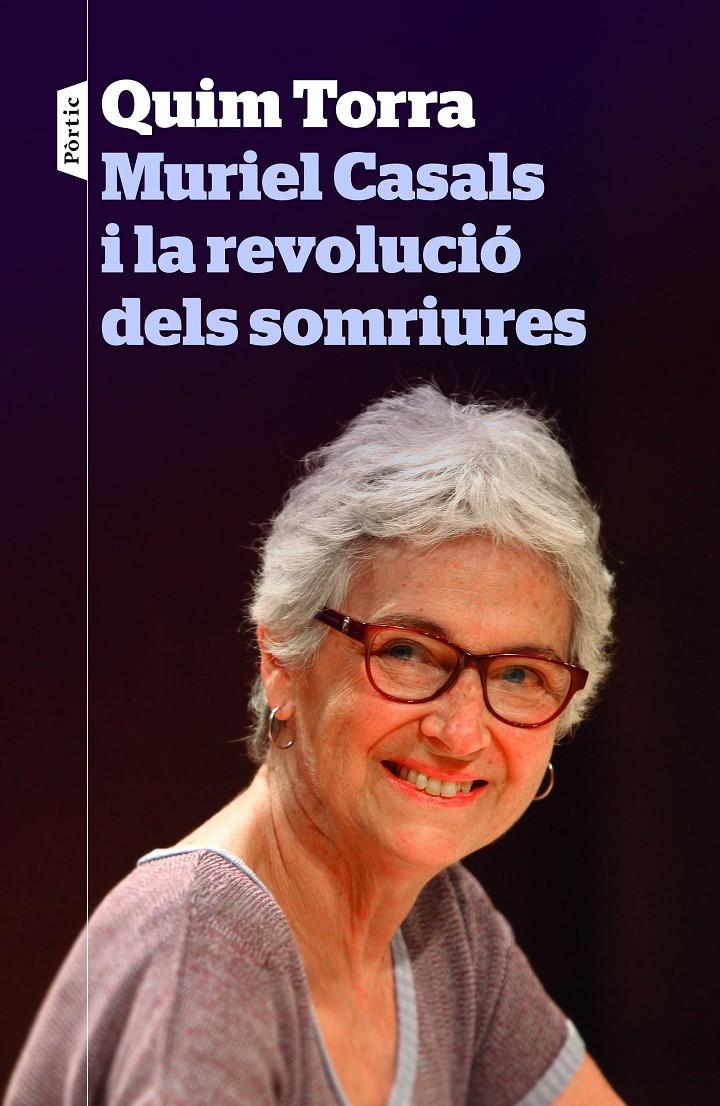 MURIEL CASALS I LA REVOLUCIÓ DELS SOMRIURES | 9788498093773 | QUIM TORRA | Llibreria Ombra | Llibreria online de Rubí, Barcelona | Comprar llibres en català i castellà online