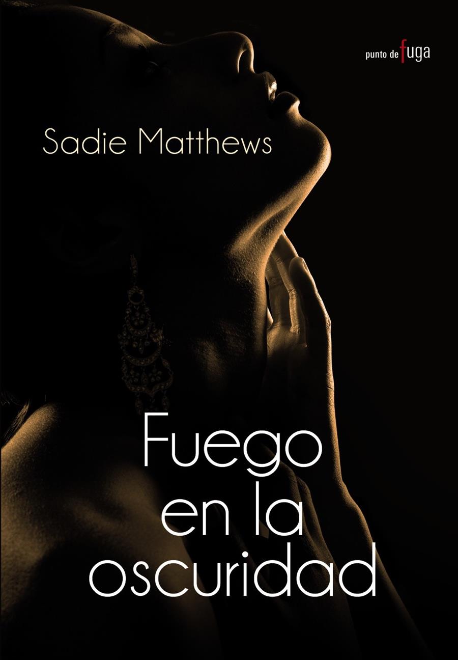 FUEGO EN LA OSCURIDAD | 9788420682891 | SADIE MATTHEWS | Llibreria Ombra | Llibreria online de Rubí, Barcelona | Comprar llibres en català i castellà online