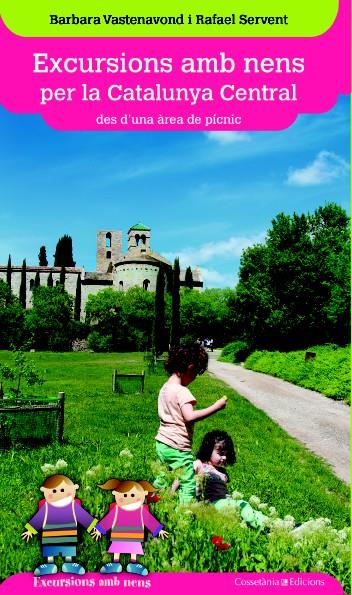 EXCURSIONS AMB NENS PER LA CATALUNYA CENTRAL DES D'UNA AREA DE PICNIC | 9788490342343 | VASTENAVOND, BARBARA/SERVENT, RAFAEL | Llibreria Ombra | Llibreria online de Rubí, Barcelona | Comprar llibres en català i castellà online