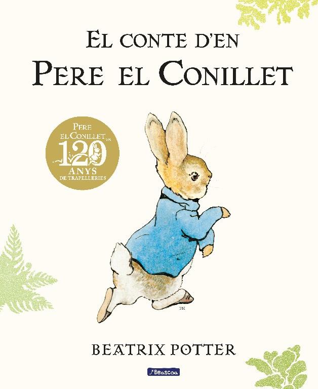 EL CONTE D'EN PERE EL CONILLET. 120 ANIVERSARI | 9788448861865 | POTTER, BEATRIX | Llibreria Ombra | Llibreria online de Rubí, Barcelona | Comprar llibres en català i castellà online