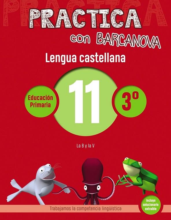 PRACTICA CON BARCANOVA. LENGUA CASTELLANA 11 | 9788448945367 | CAMPS, MONTSE/SERRA, LLUÏSA | Llibreria Ombra | Llibreria online de Rubí, Barcelona | Comprar llibres en català i castellà online