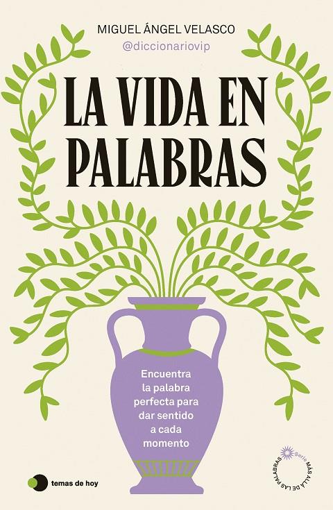 LA VIDA EN PALABRAS | 9788410293199 | MIGUEL ÁNGEL VELASCO (@DICCIONARIOVIP) | Llibreria Ombra | Llibreria online de Rubí, Barcelona | Comprar llibres en català i castellà online