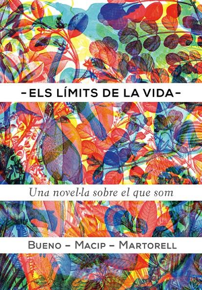 ELS LÍMITS DE LA VIDA | 9788424649616 | BUENO I TORRENS, DAVID/MACIP I MARESMA, SALVADOR/MARTORELL SABATÉ, EDUARD | Llibreria Ombra | Llibreria online de Rubí, Barcelona | Comprar llibres en català i castellà online