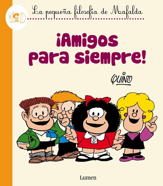 ¡AMIGOS PARA SIEMPRE! (LA PEQUEÑA FILOSOFÍA DE MAFALDA) | 9788426401809 | QUINO | Llibreria Ombra | Llibreria online de Rubí, Barcelona | Comprar llibres en català i castellà online