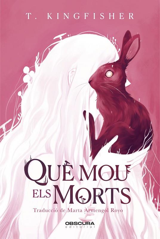 QUÈ MOU ELS MORTS | 9788412732771 | KINGFISHER, T. | Llibreria Ombra | Llibreria online de Rubí, Barcelona | Comprar llibres en català i castellà online