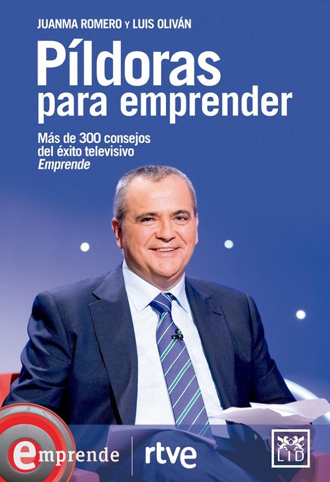 PÍLDORAS PARA EMPRENDER | 9788483568026 | ROMERO MARTÍN, JUANMA/OLIVÁN JIMÉNEZ, LUIS | Llibreria Ombra | Llibreria online de Rubí, Barcelona | Comprar llibres en català i castellà online