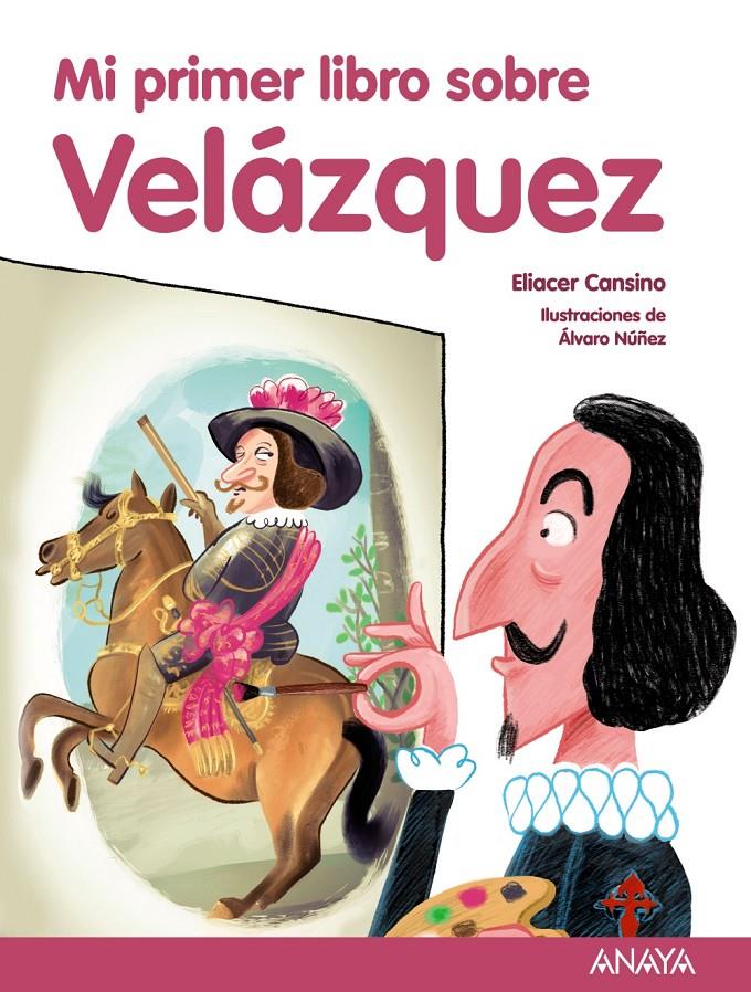 MI PRIMER LIBRO SOBRE VELÁZQUEZ | 9788469836101 | CANSINO, ELIACER | Llibreria Ombra | Llibreria online de Rubí, Barcelona | Comprar llibres en català i castellà online